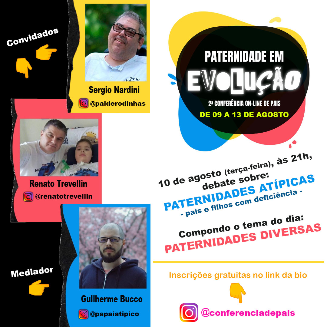 2ª CONFERÊNCIA ONLINE DE PAIS: “PATERNIDADE EM EVOLUÇÃO” painel PATERNIDADES ATIPICAS - 2ª CONFERÊNCIA ONLINE DE PAIS: “PATERNIDADE EM EVOLUÇÃO”